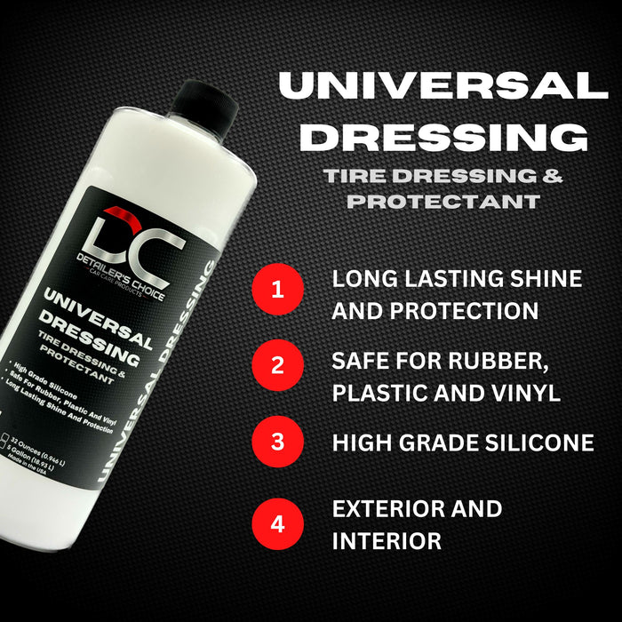 Universal Dressing - Tire Dressing & Exterior Protectant Rubber Dressing Detailer's Choice, Inc.