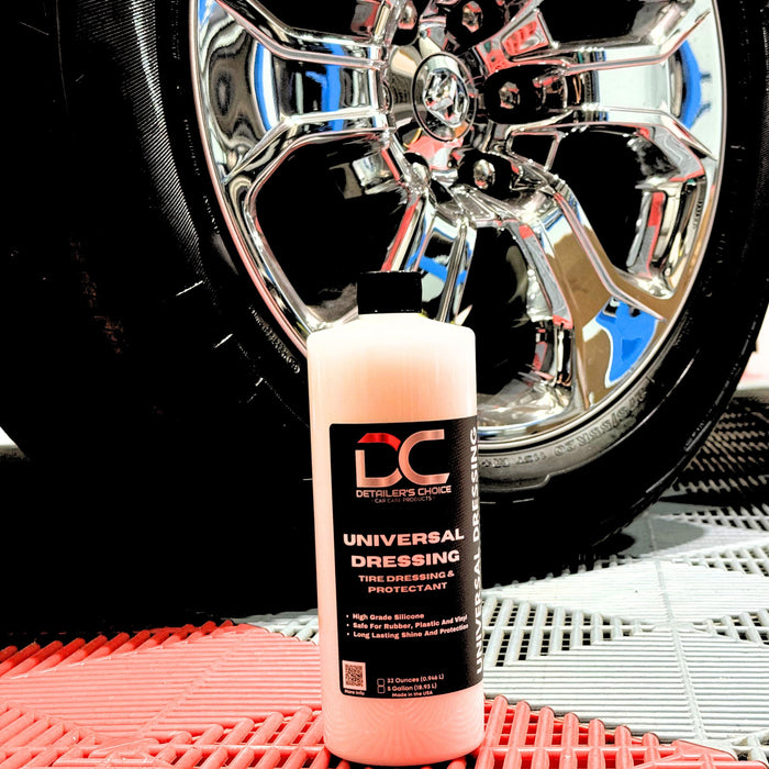 Universal Dressing - Tire Dressing & Exterior Protectant Rubber Dressing Detailer's Choice, Inc.